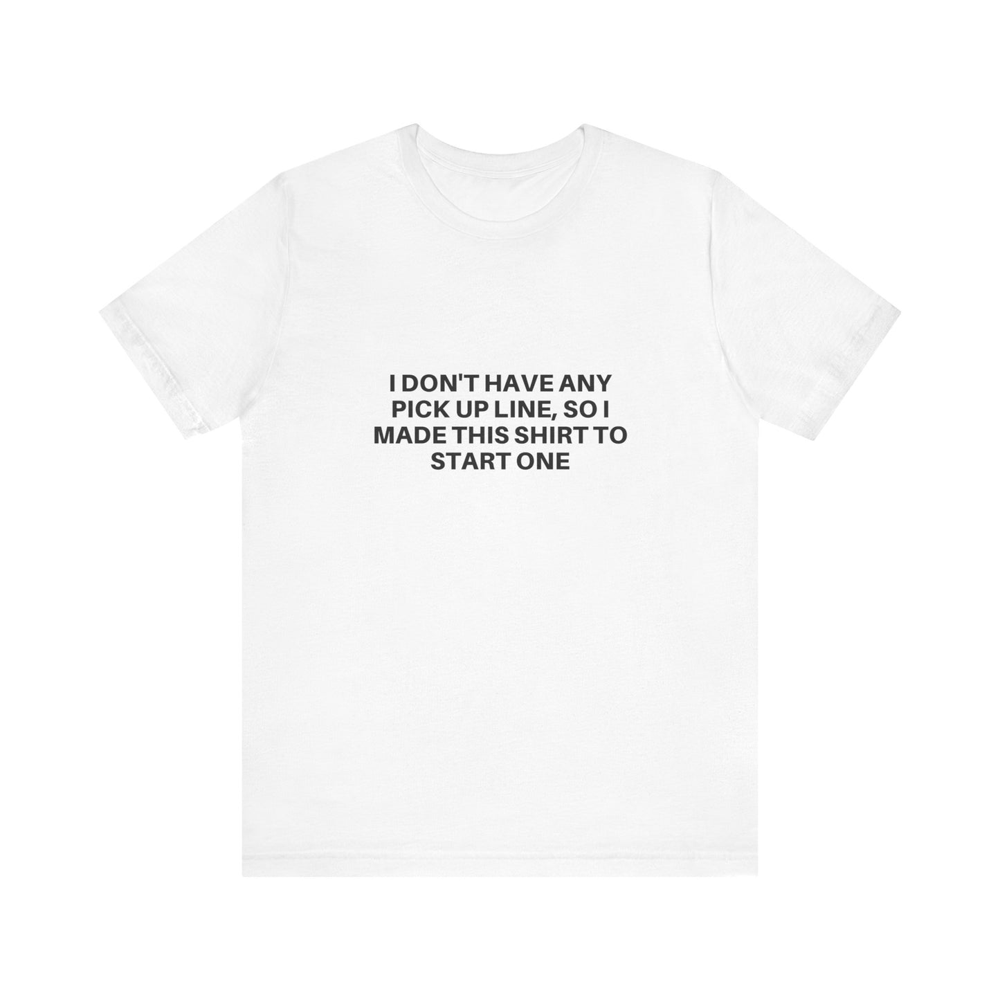 Pick Up Line T-Shirt Unisex Tee