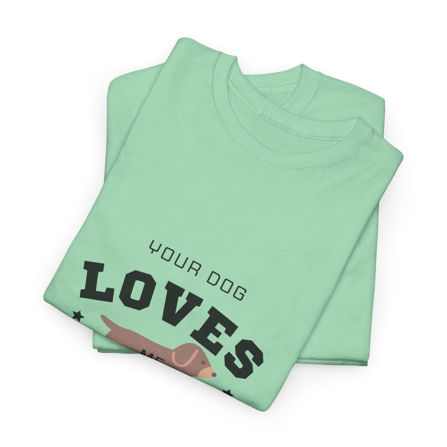 Funny Dog Lover T-shirt