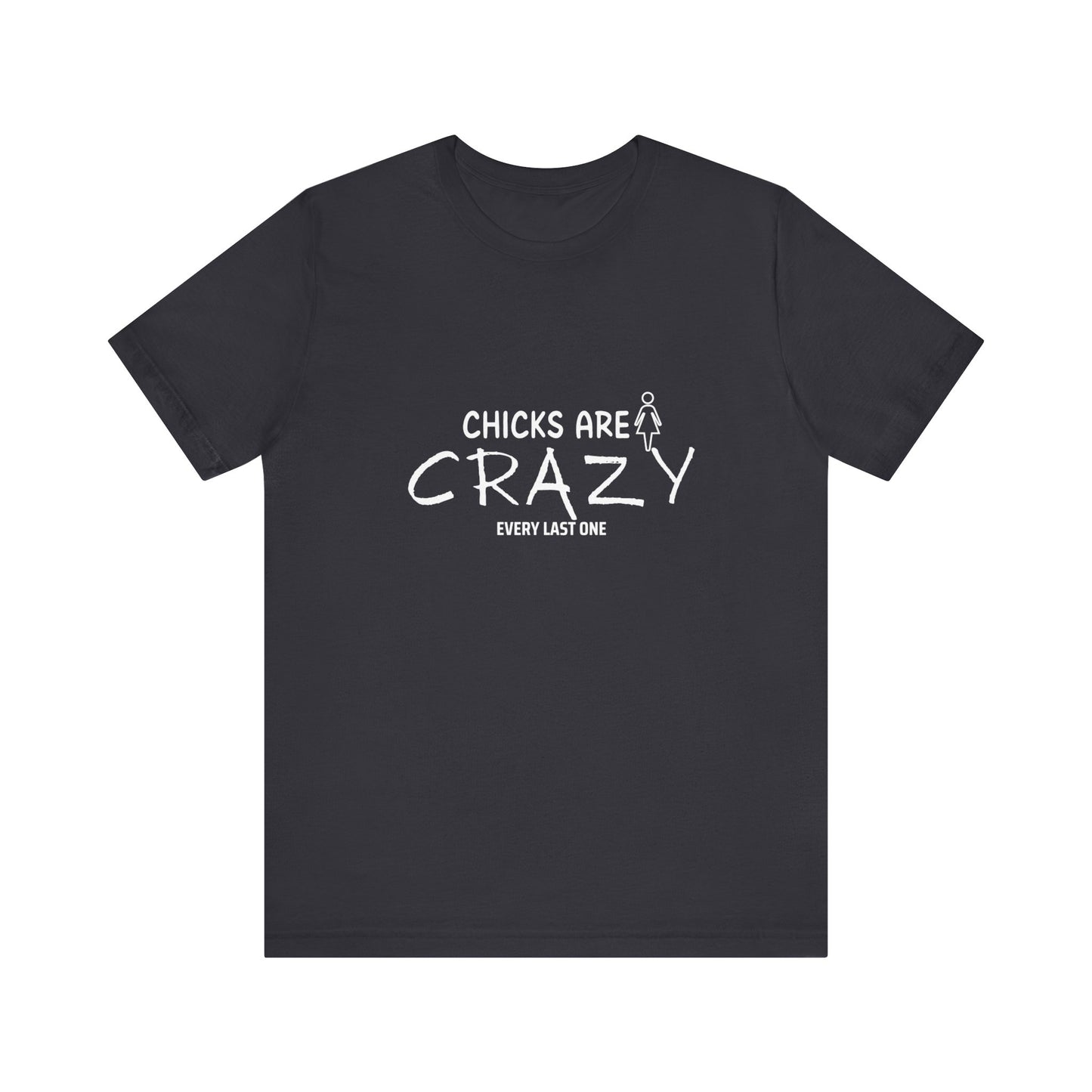 Funny Chicks are Crazy T-Shirt