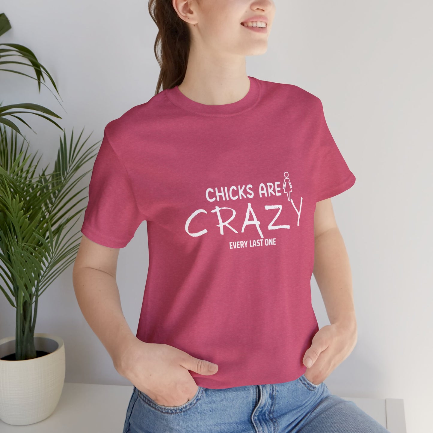 Funny Chicks are Crazy T-Shirt