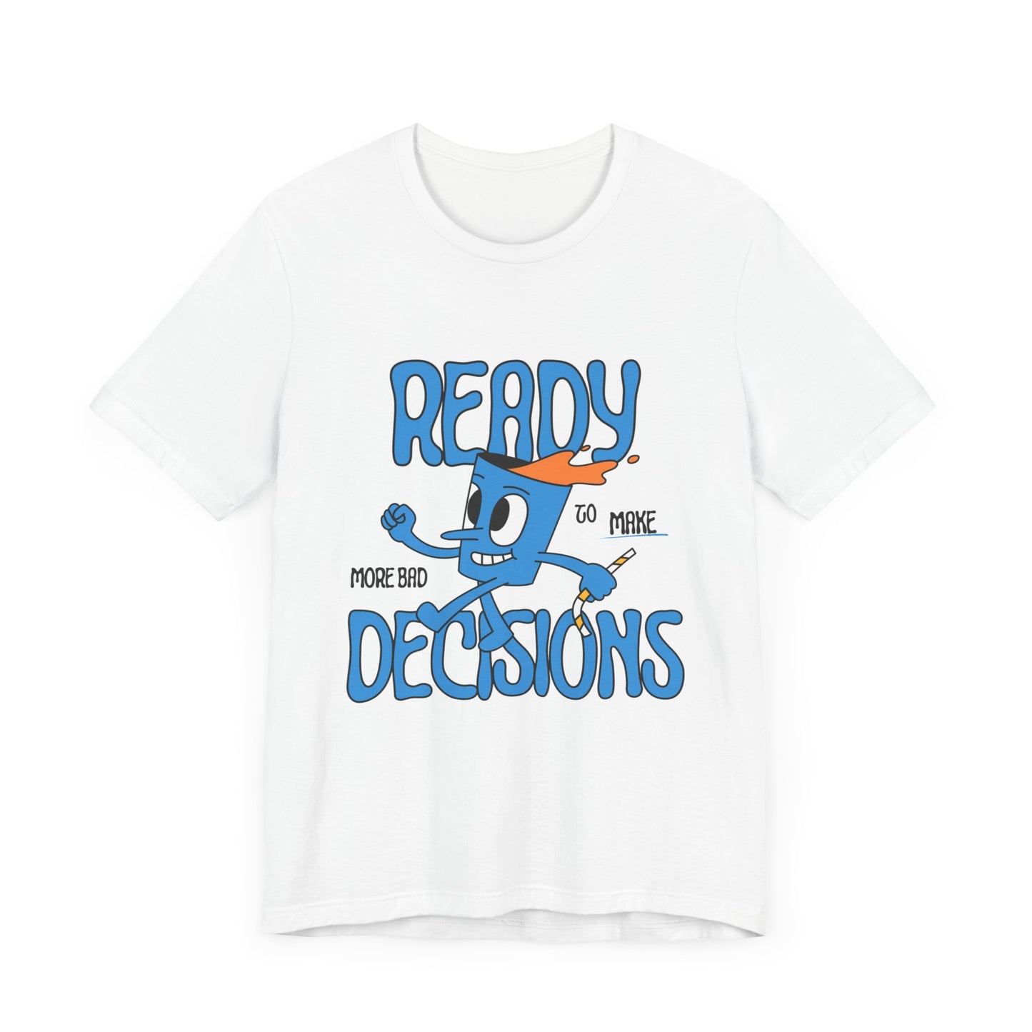 Funny Bad Decisions Unisex Tee