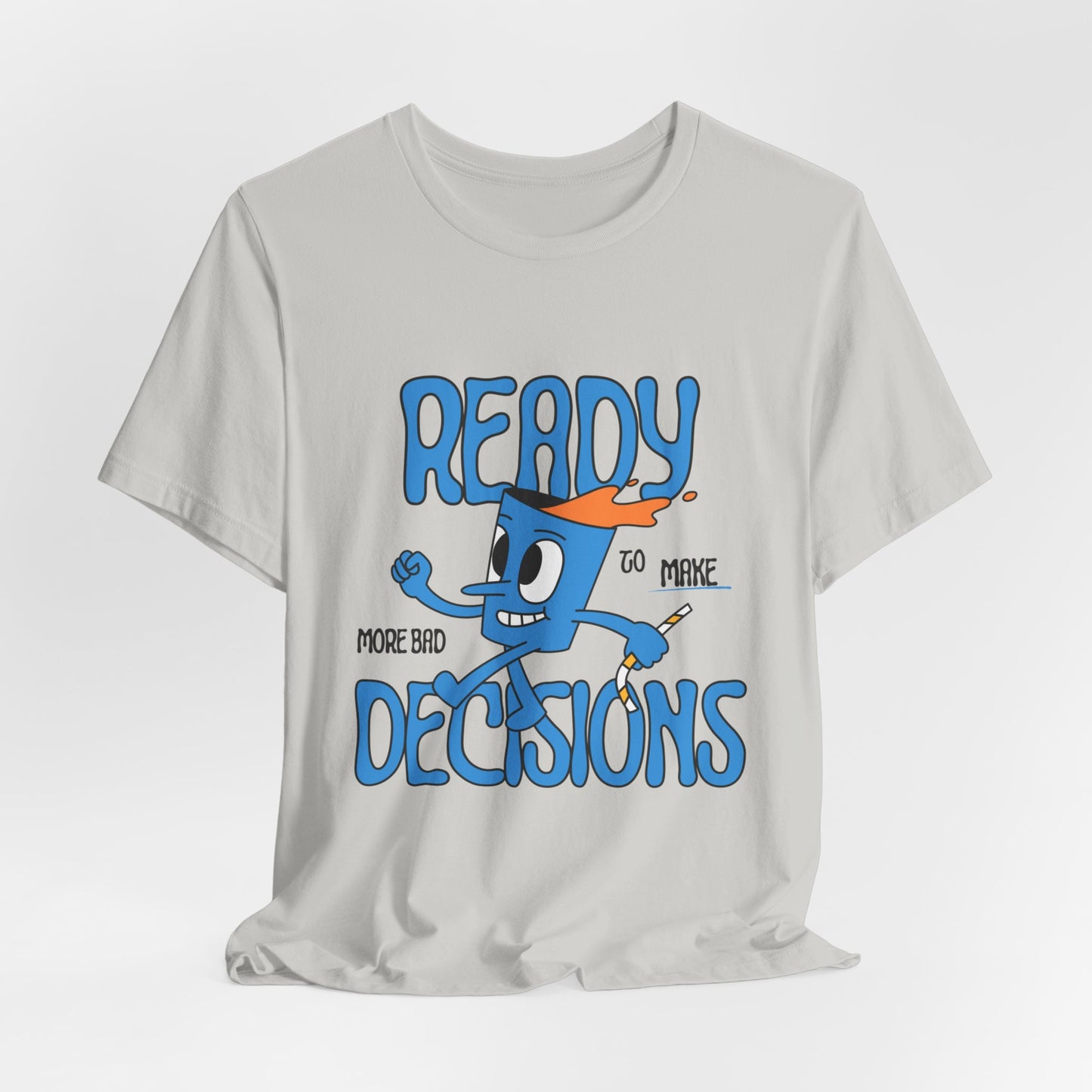 Funny Bad Decisions Unisex Tee