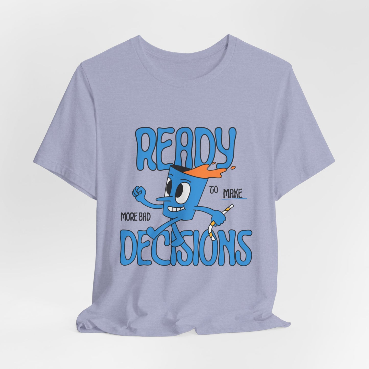 Funny Bad Decisions Unisex Tee