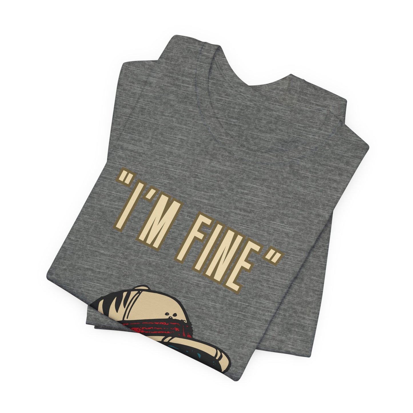 Funny I'm Fine Unisex Tee