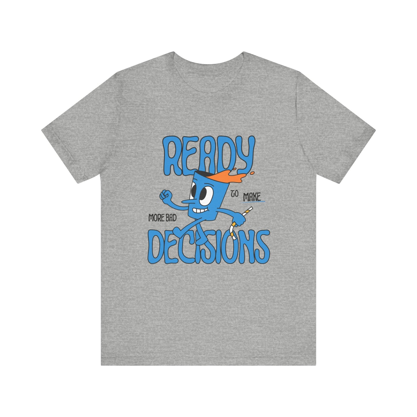 Funny Bad Decisions Unisex Tee