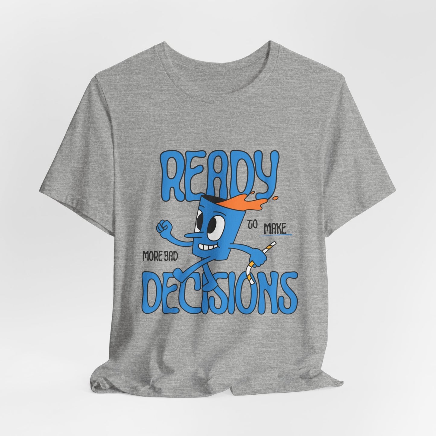 Funny Bad Decisions Unisex Tee