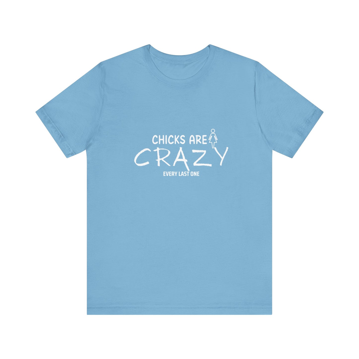 Funny Chicks are Crazy T-Shirt