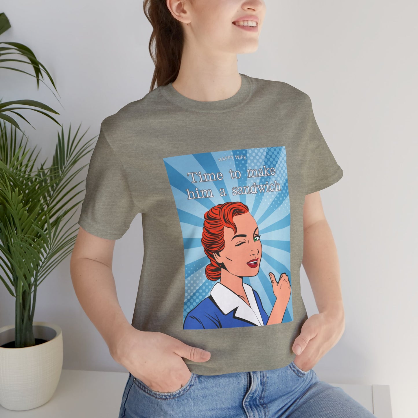 Time to Make Him a Sandwich T-Shirt, Unisex Tee