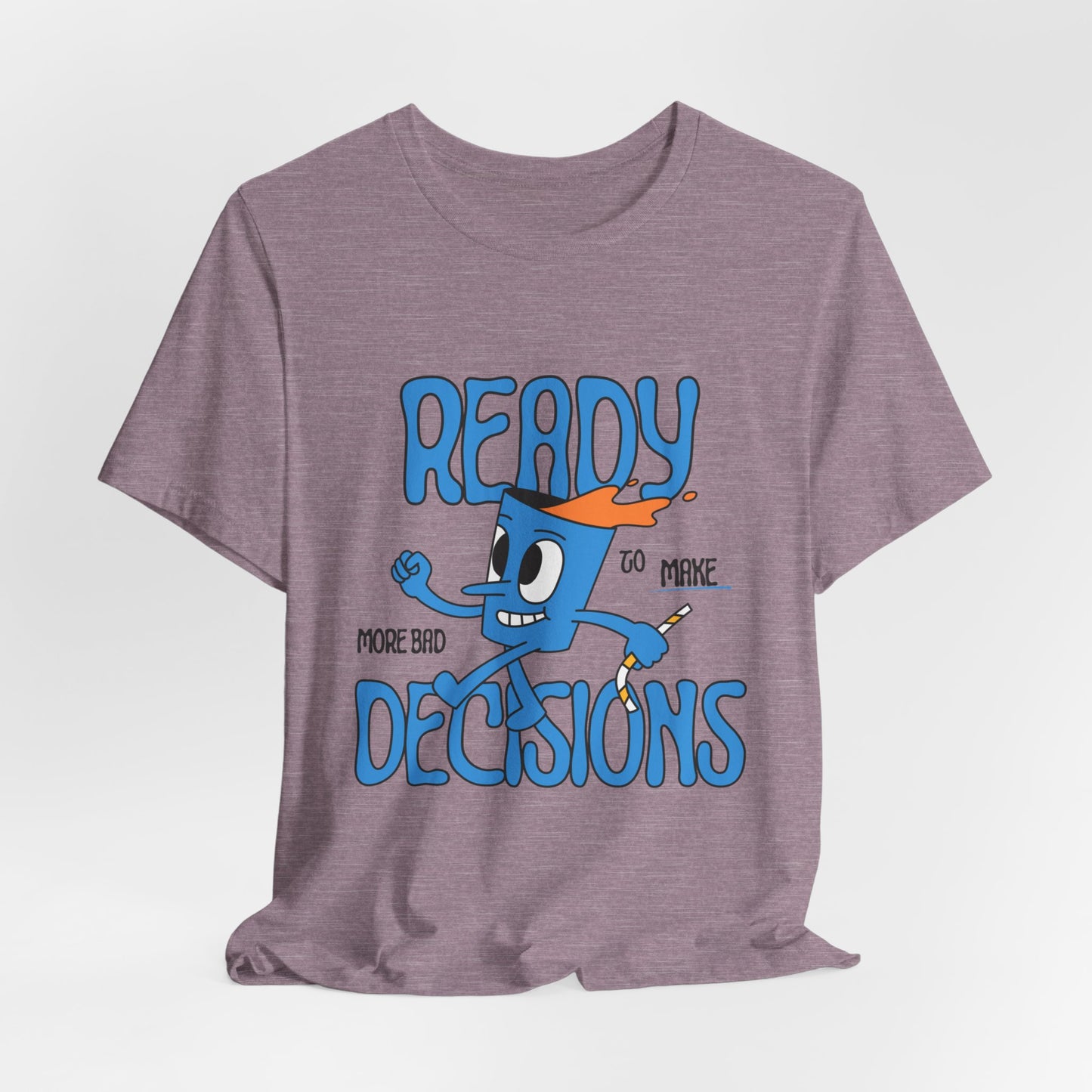 Funny Bad Decisions Unisex Tee