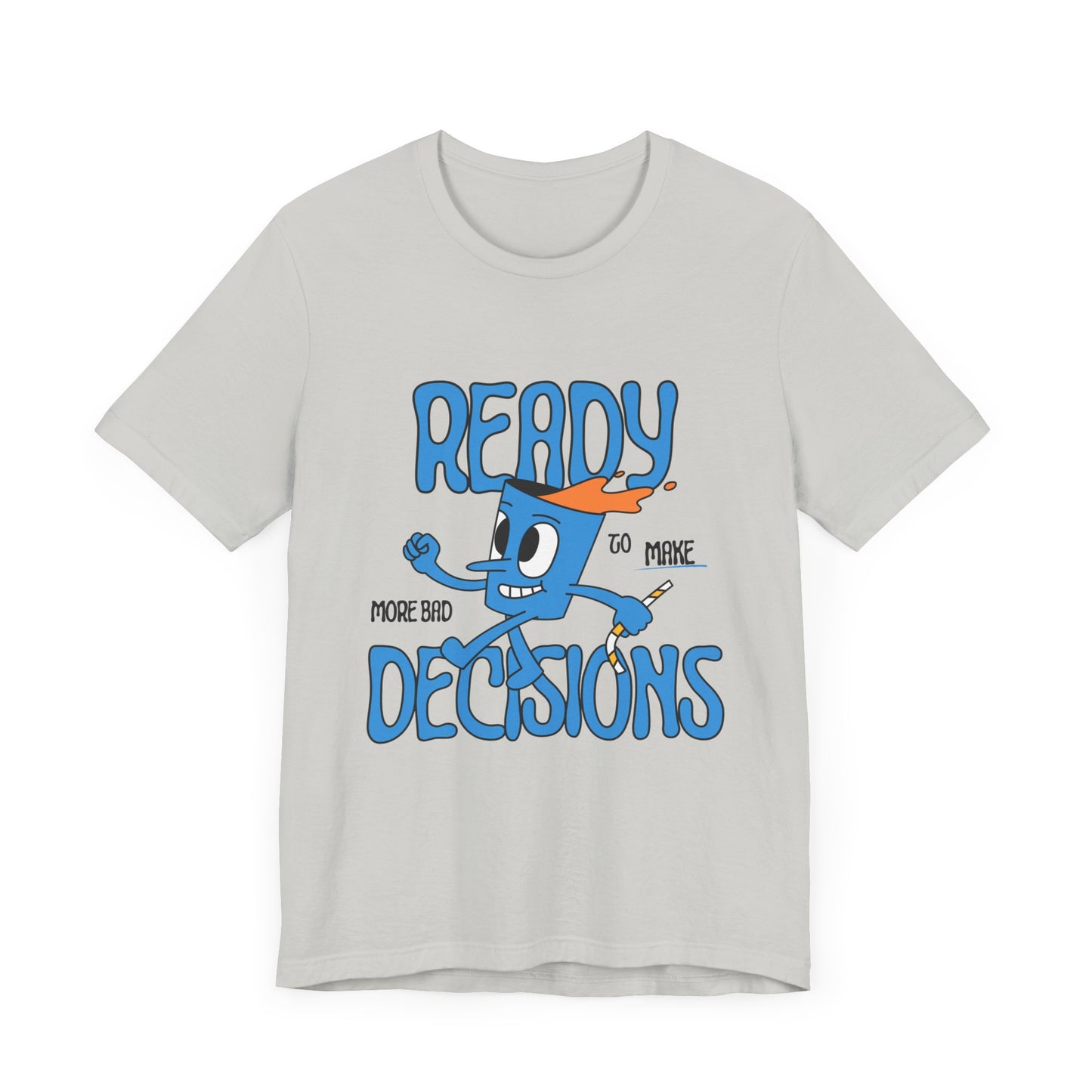 Funny Bad Decisions Unisex Tee