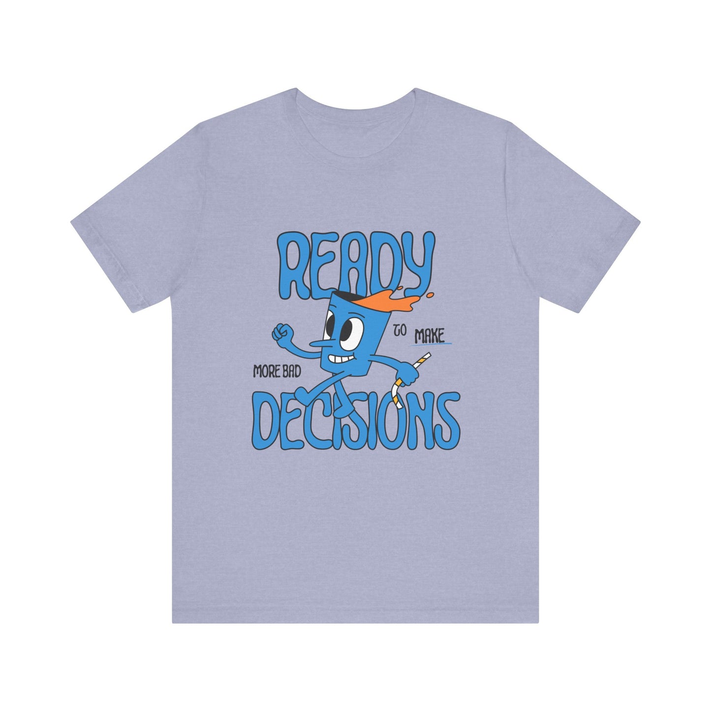 Funny Bad Decisions Unisex Tee