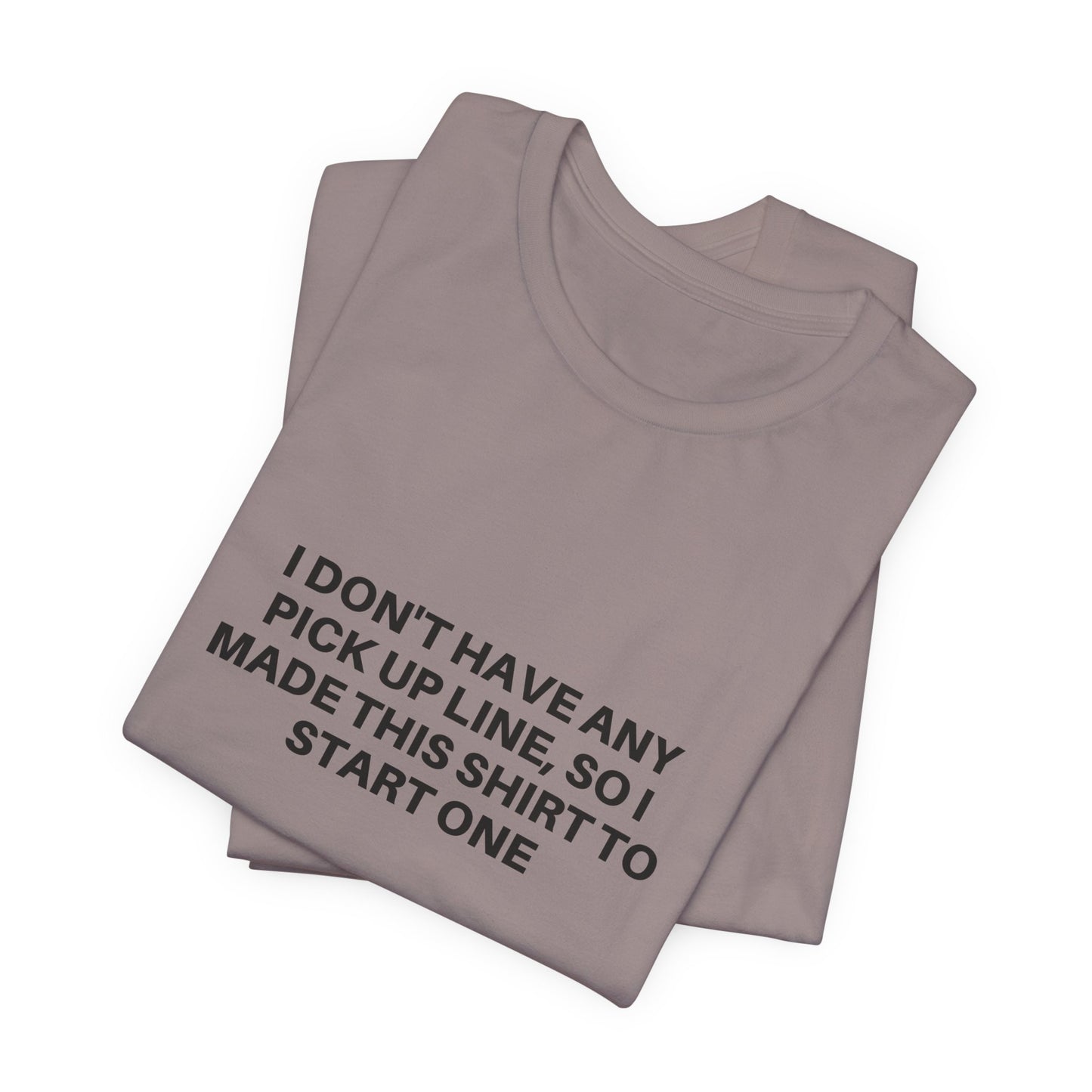 Pick Up Line T-Shirt Unisex Tee