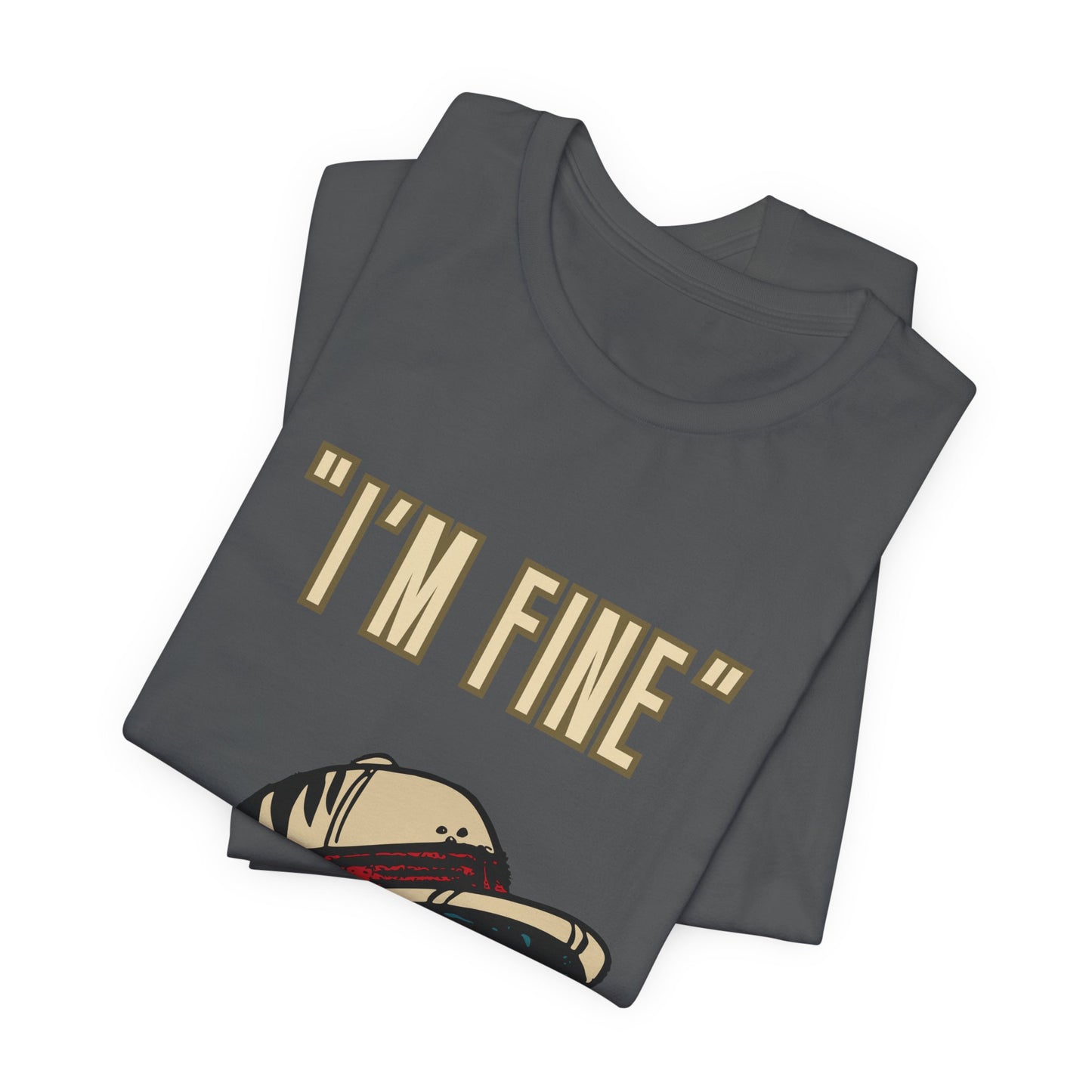 Funny I'm Fine Unisex Tee