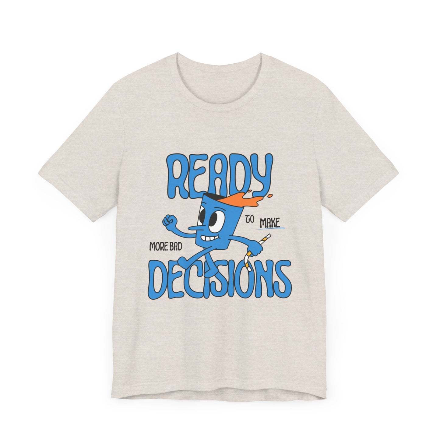 Funny Bad Decisions Unisex Tee