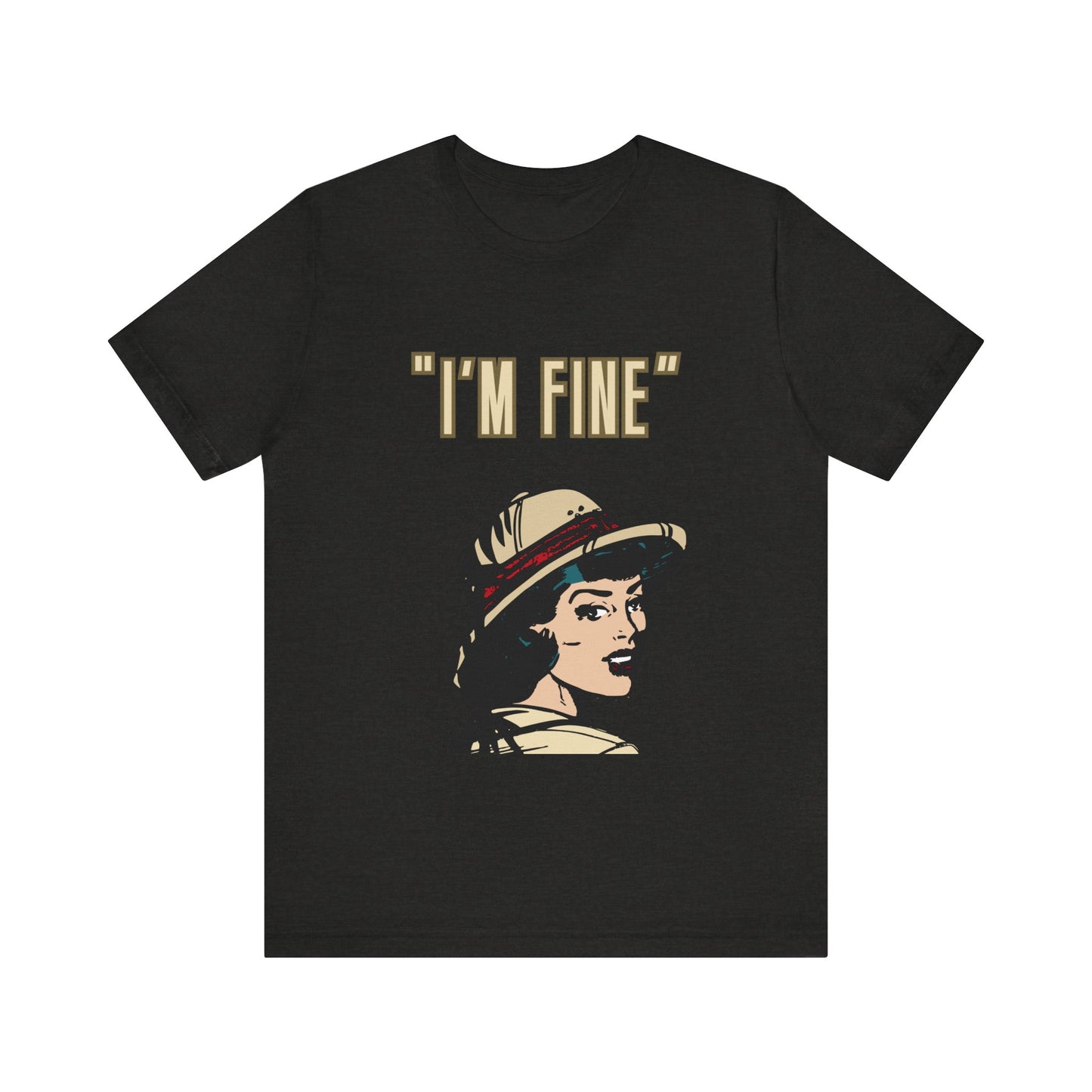 Funny I'm Fine Unisex Tee