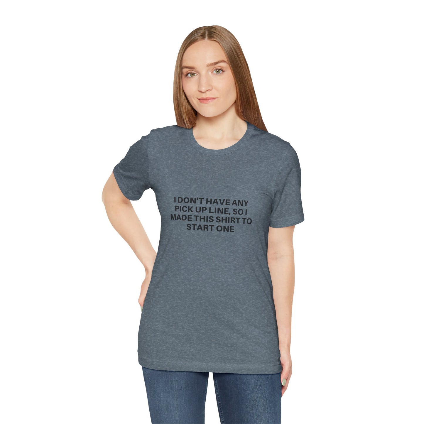 Pick Up Line T-Shirt Unisex Tee