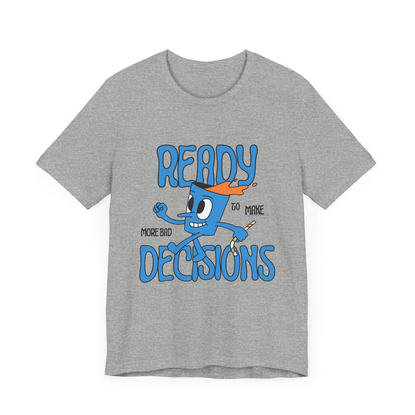 Funny Bad Decisions Unisex Tee