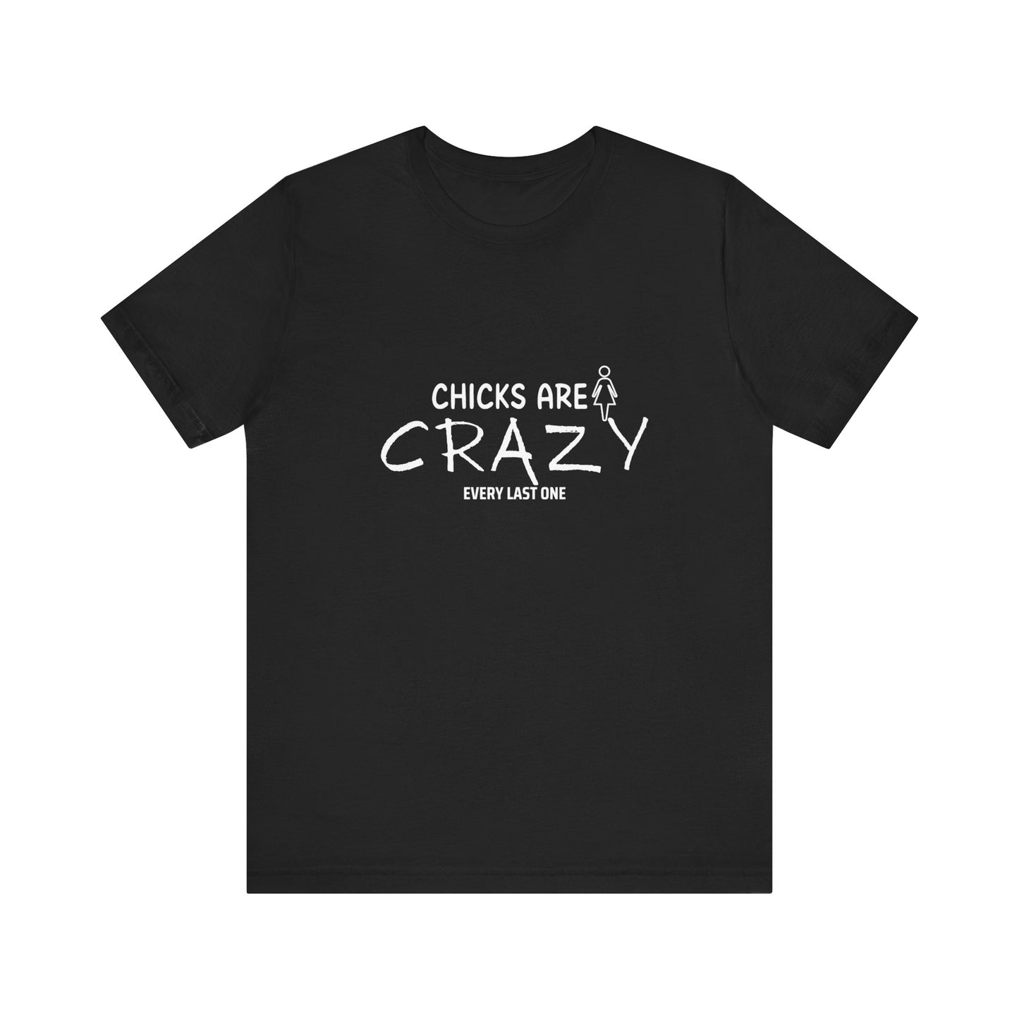 Funny Chicks are Crazy T-Shirt