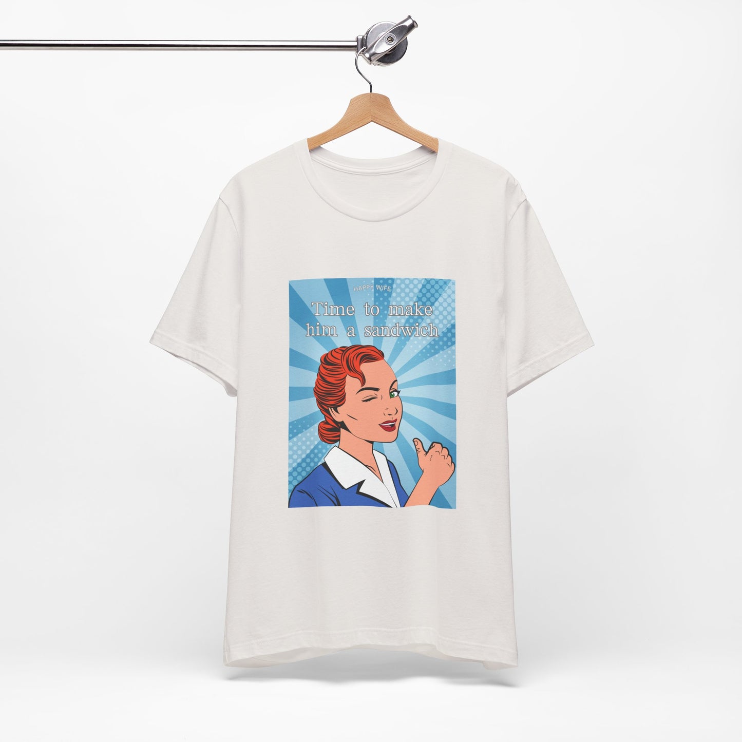 Time to Make Him a Sandwich T-Shirt, Unisex Tee