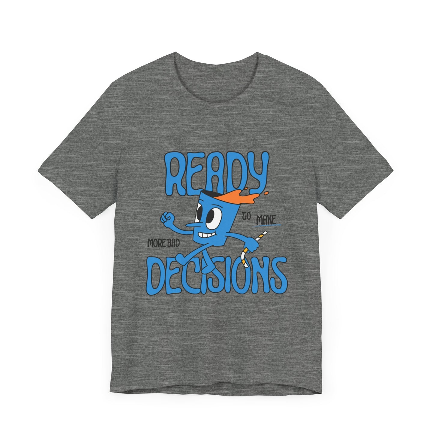 Funny Bad Decisions Unisex Tee