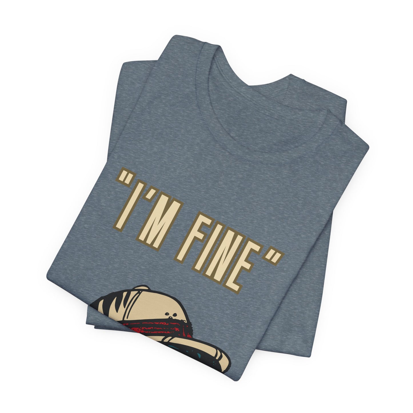 Funny I'm Fine Unisex Tee