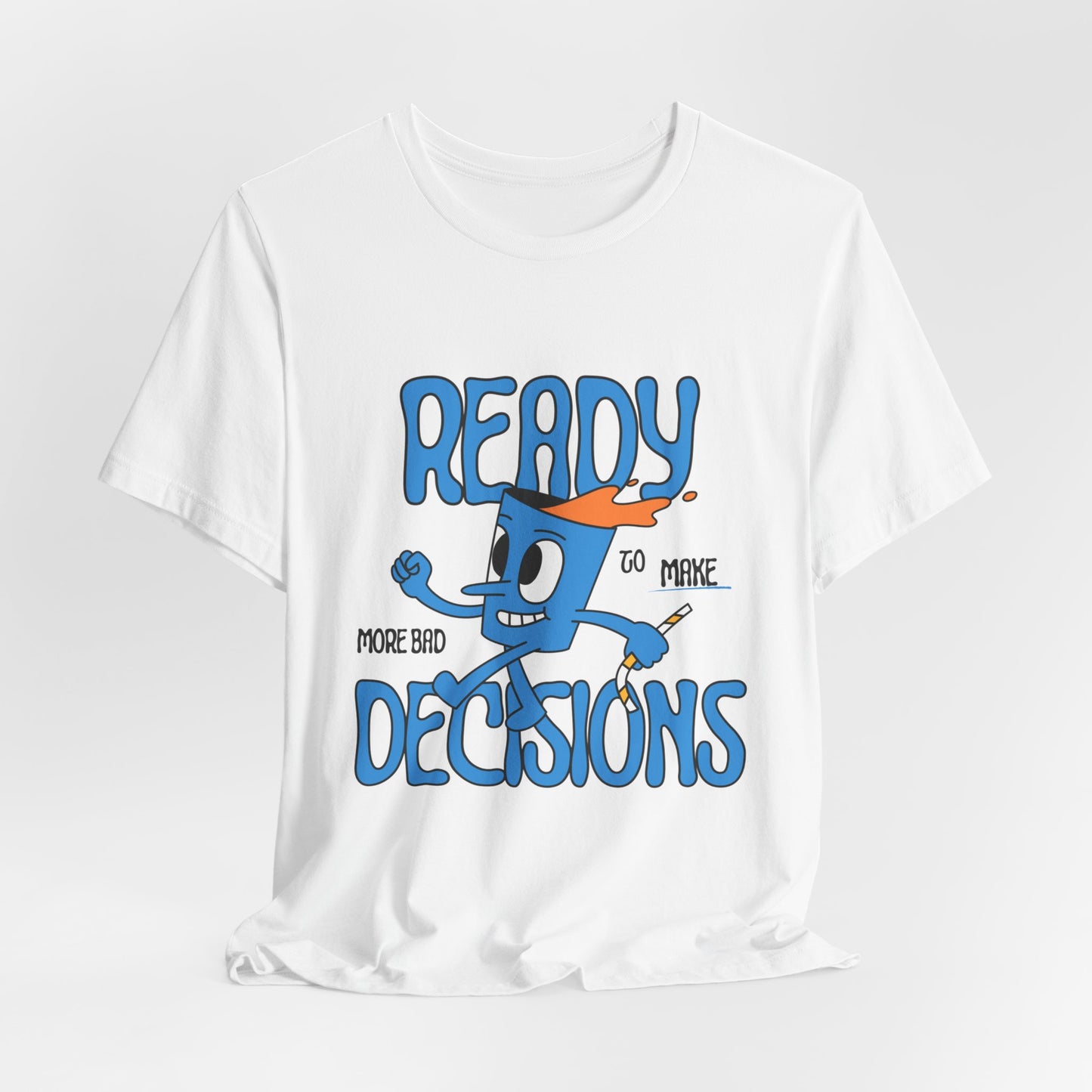 Funny Bad Decisions Unisex Tee