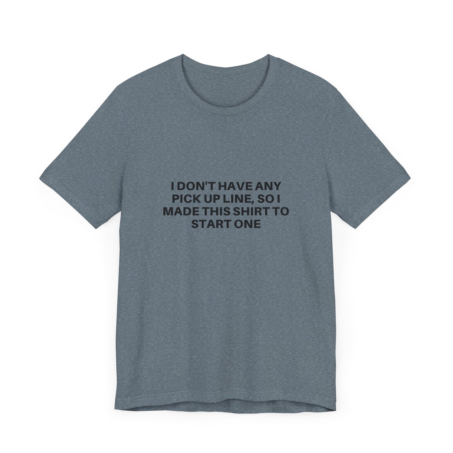 Pick Up Line T-Shirt Unisex Tee