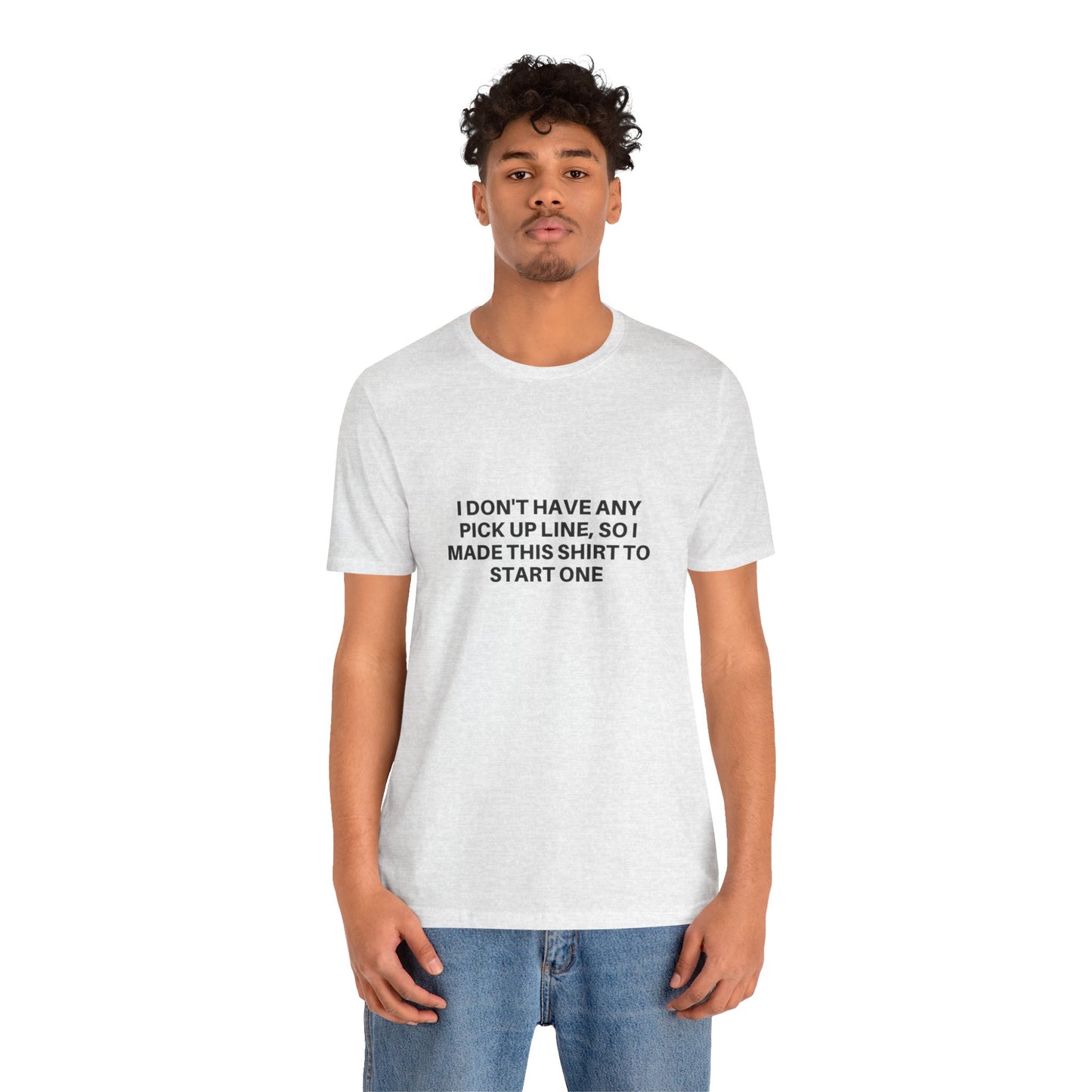 Pick Up Line T-Shirt Unisex Tee