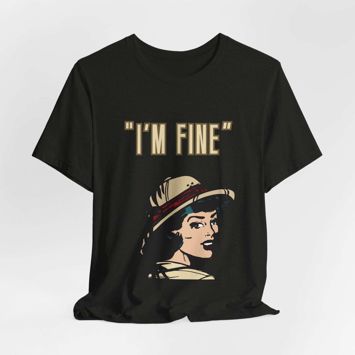 Funny I'm Fine Unisex Tee