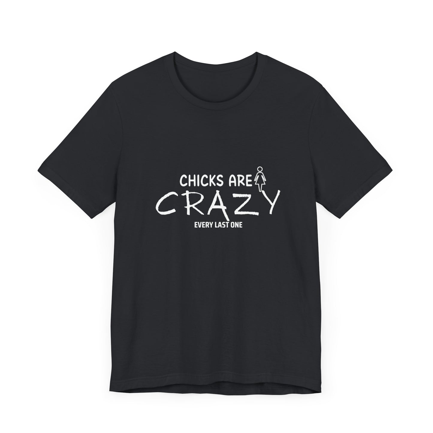 Funny Chicks are Crazy T-Shirt