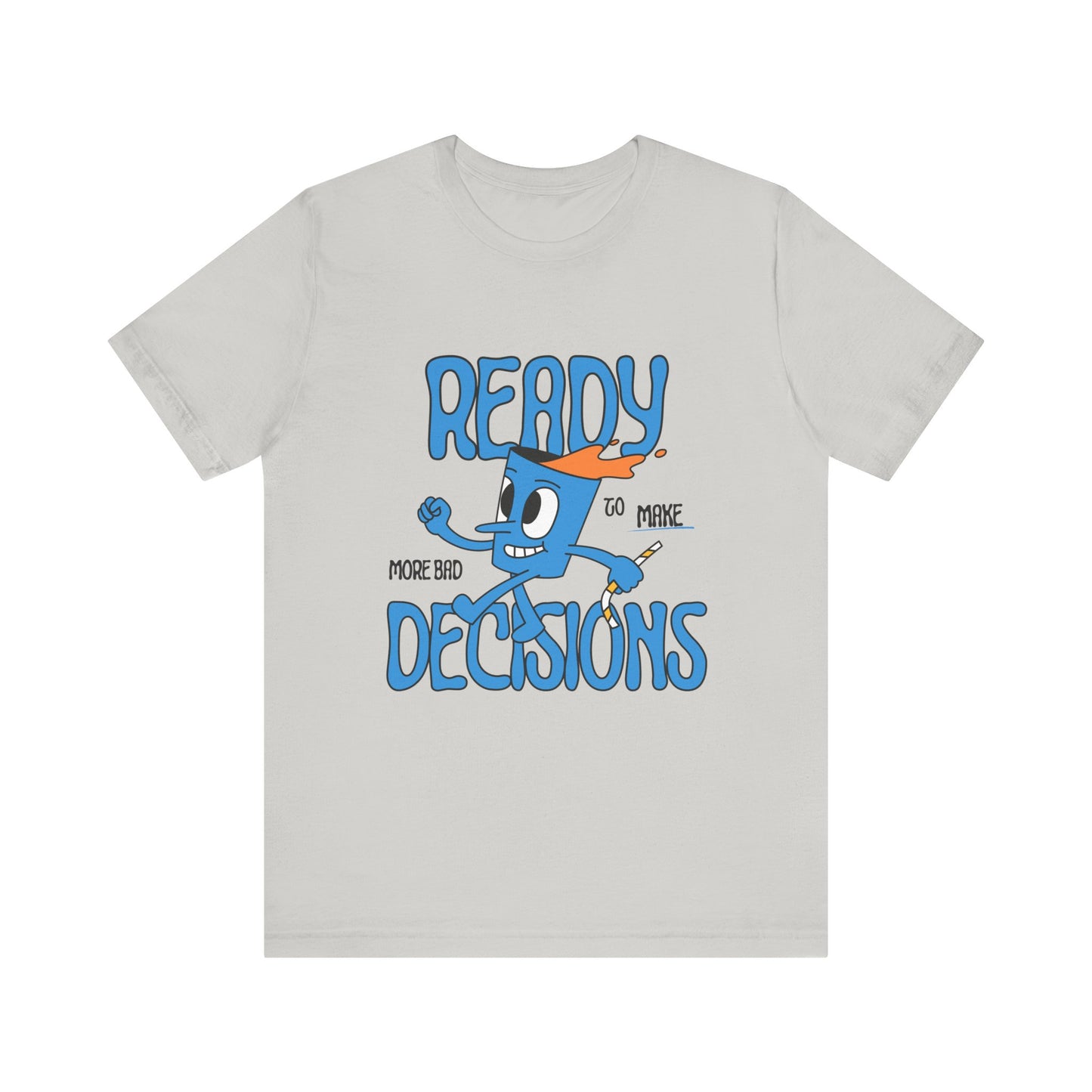 Funny Bad Decisions Unisex Tee