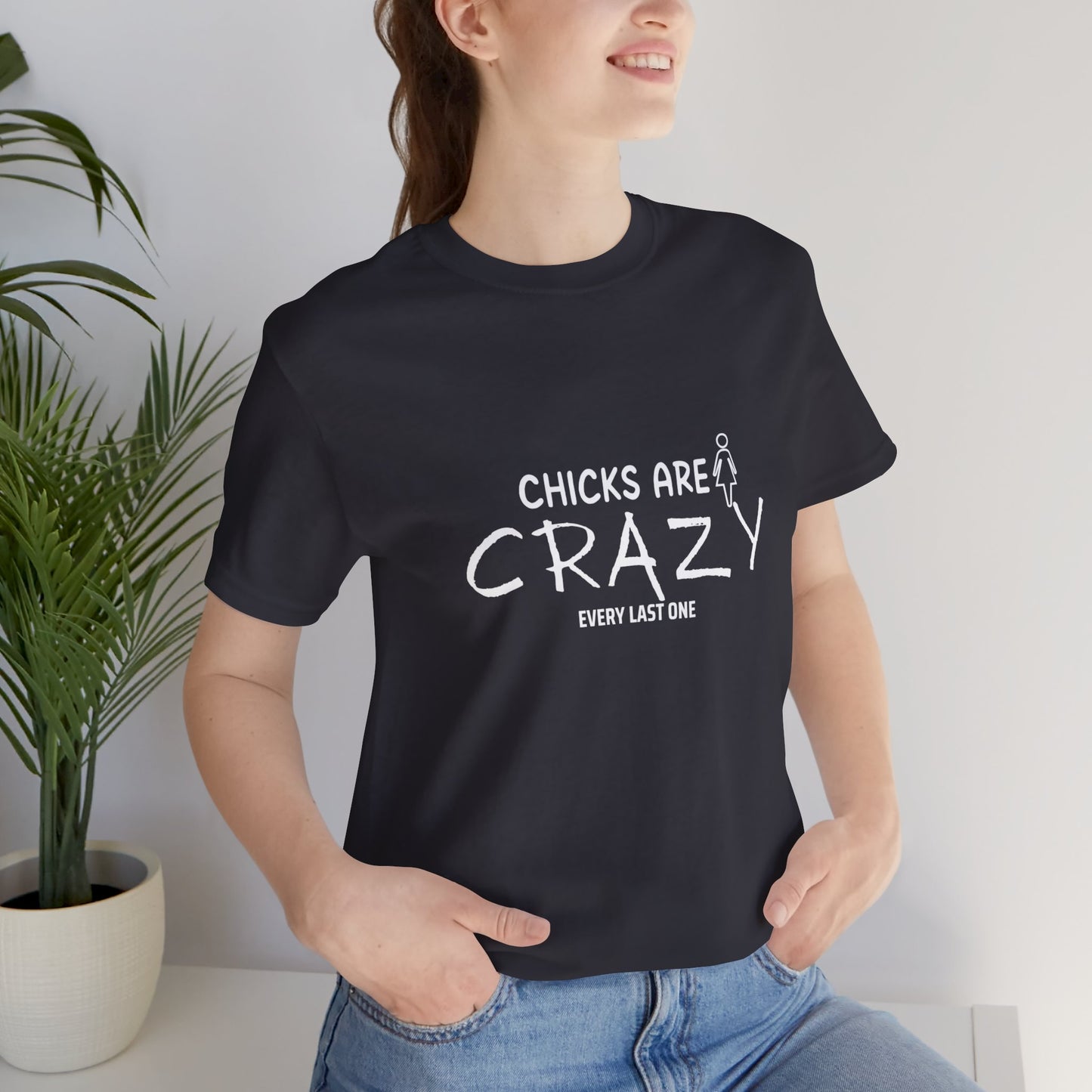 Funny Chicks are Crazy T-Shirt