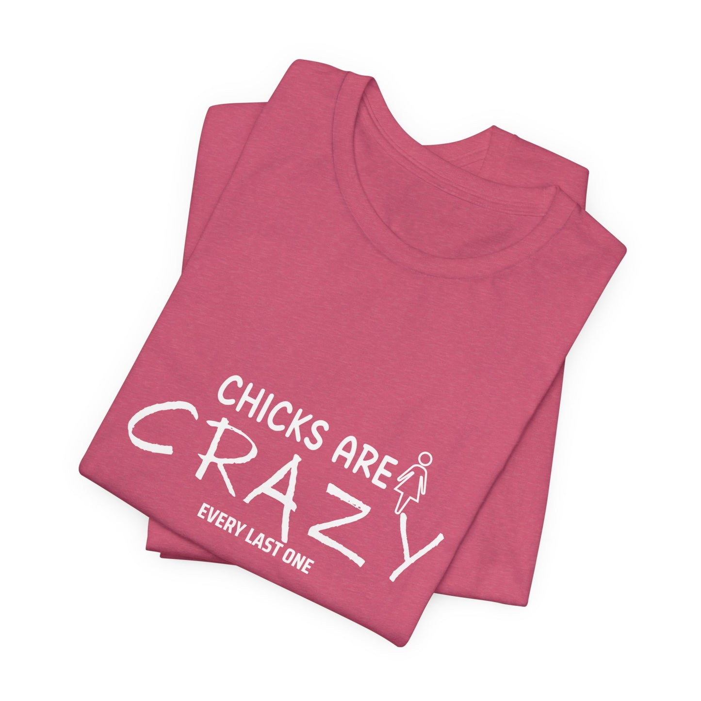 Funny Chicks are Crazy T-Shirt