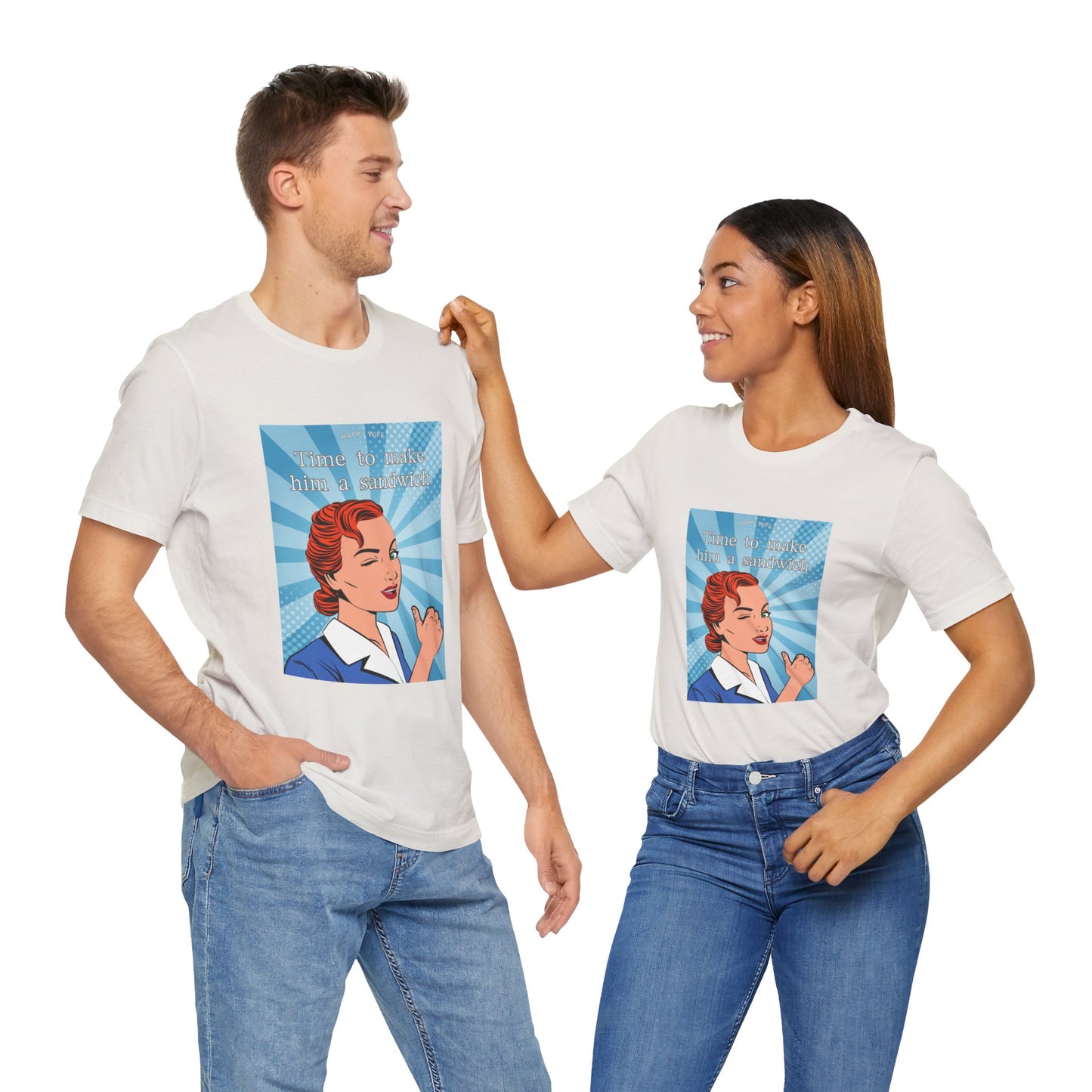 Time to Make Him a Sandwich T-Shirt, Unisex Tee