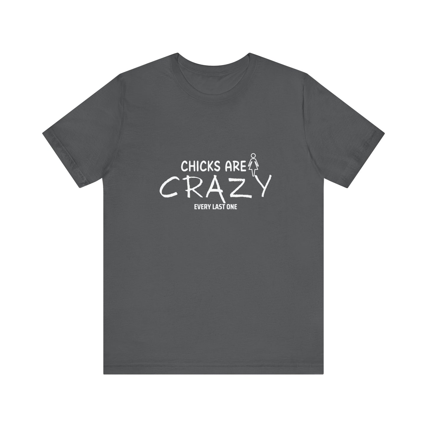 Funny Chicks are Crazy T-Shirt