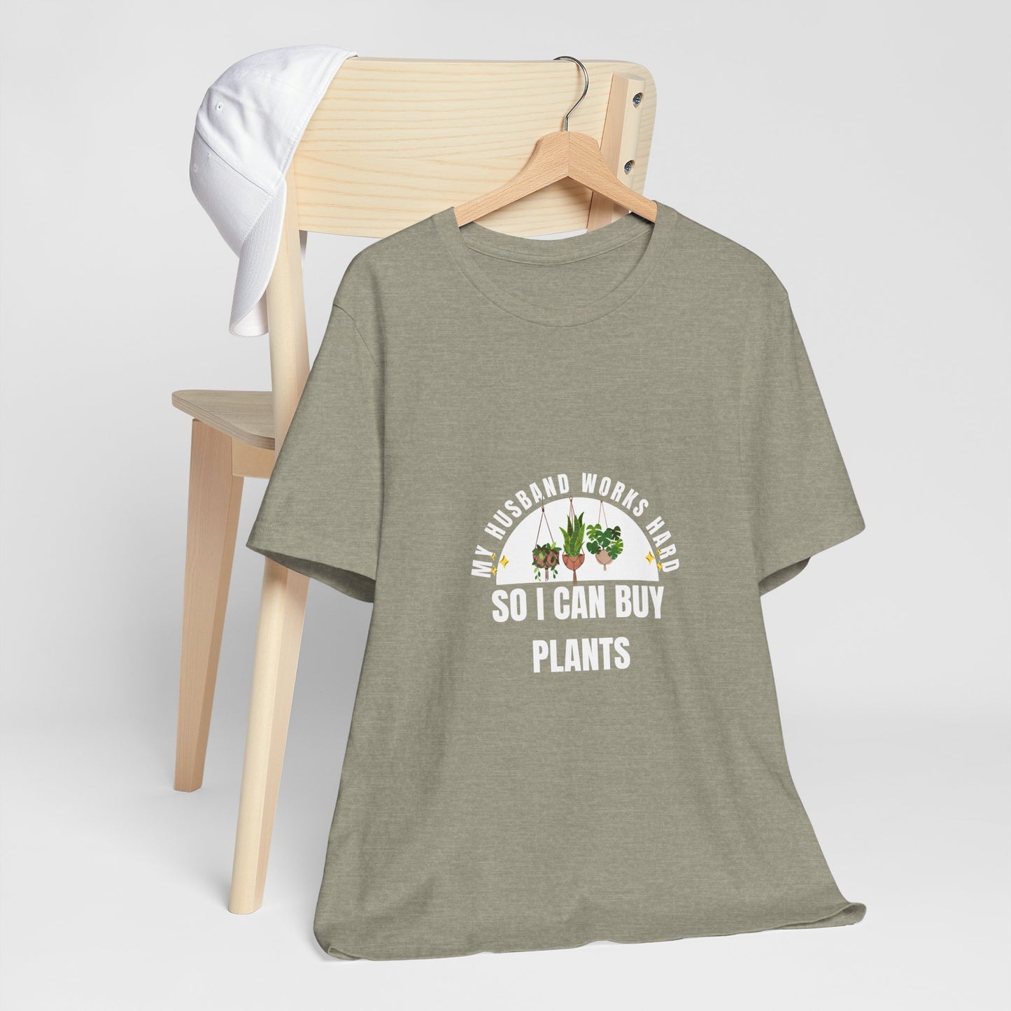 Plant Lover Unisex Tee - My Husband Works Hard Funny T-Shirt