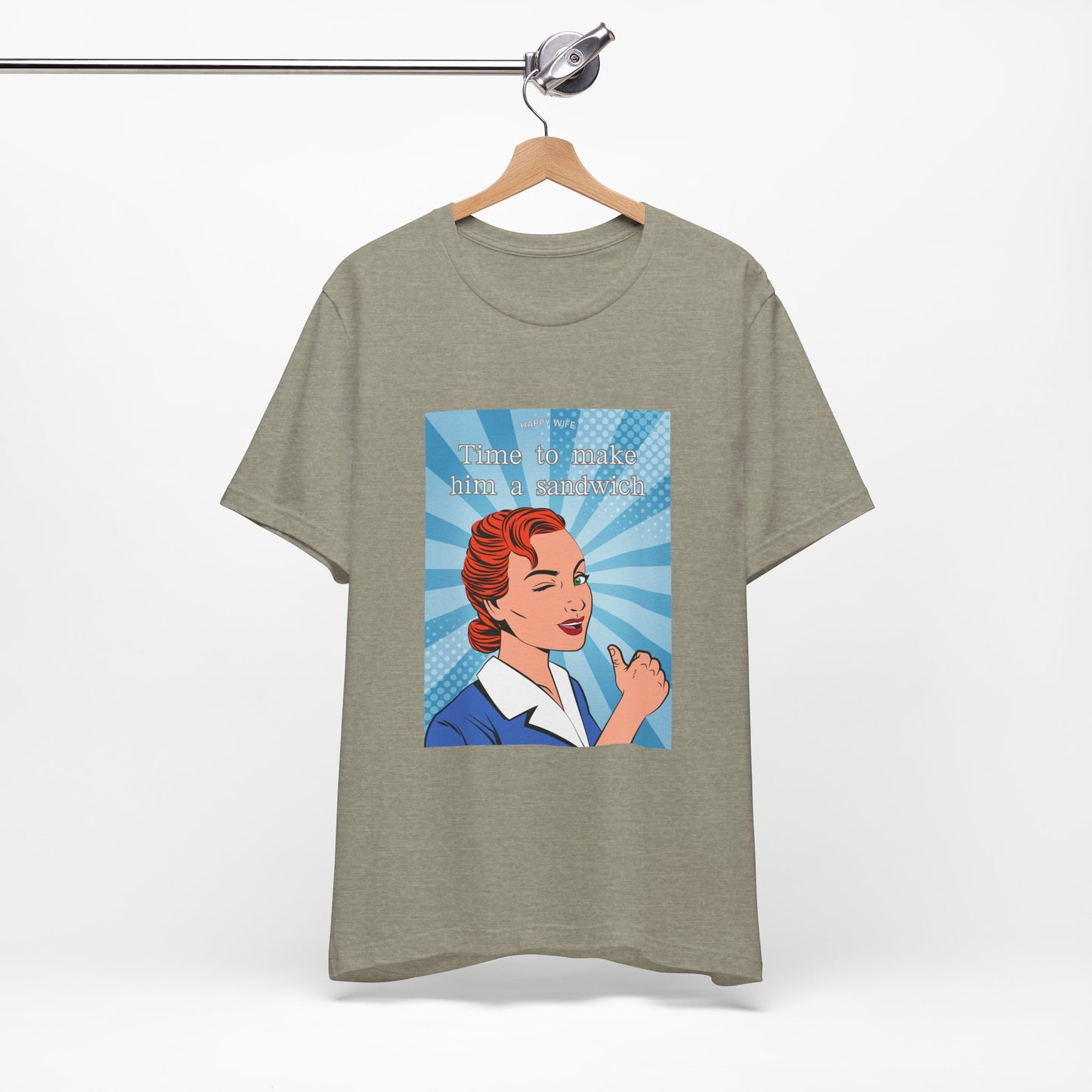 Time to Make Him a Sandwich T-Shirt, Unisex Tee