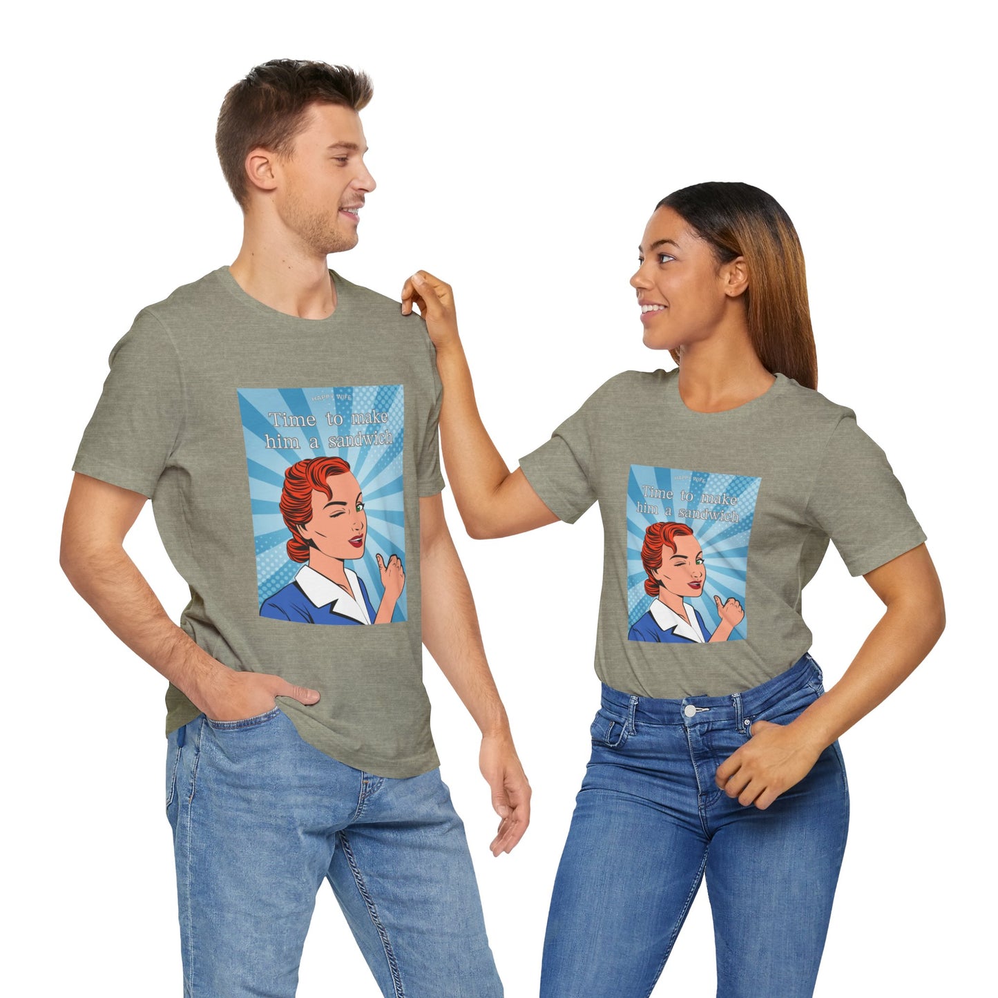 Time to Make Him a Sandwich T-Shirt, Unisex Tee