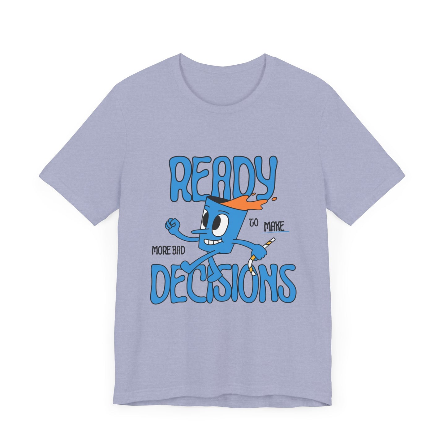 Funny Bad Decisions Unisex Tee