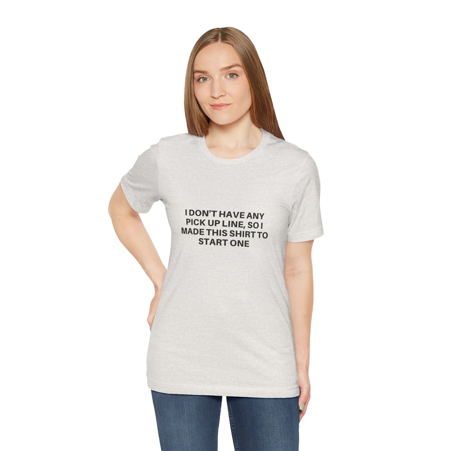 Pick Up Line T-Shirt Unisex Tee