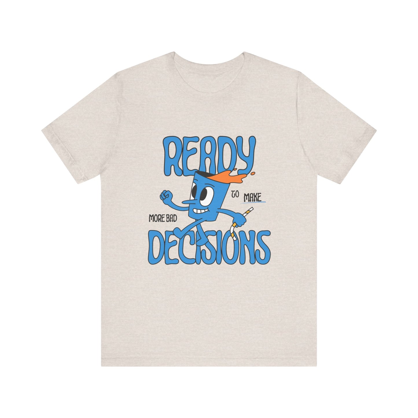 Funny Bad Decisions Unisex Tee