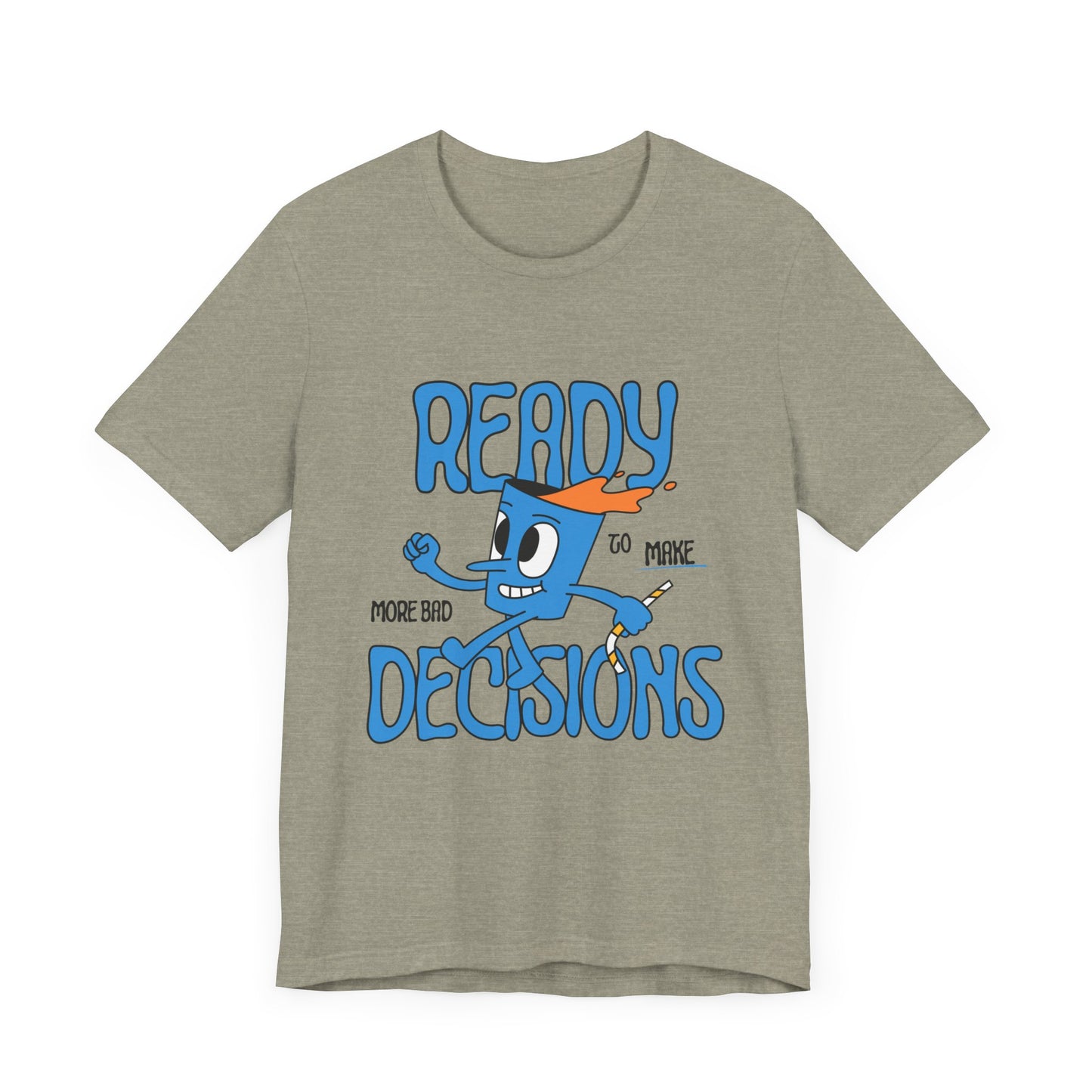 Funny Bad Decisions Unisex Tee