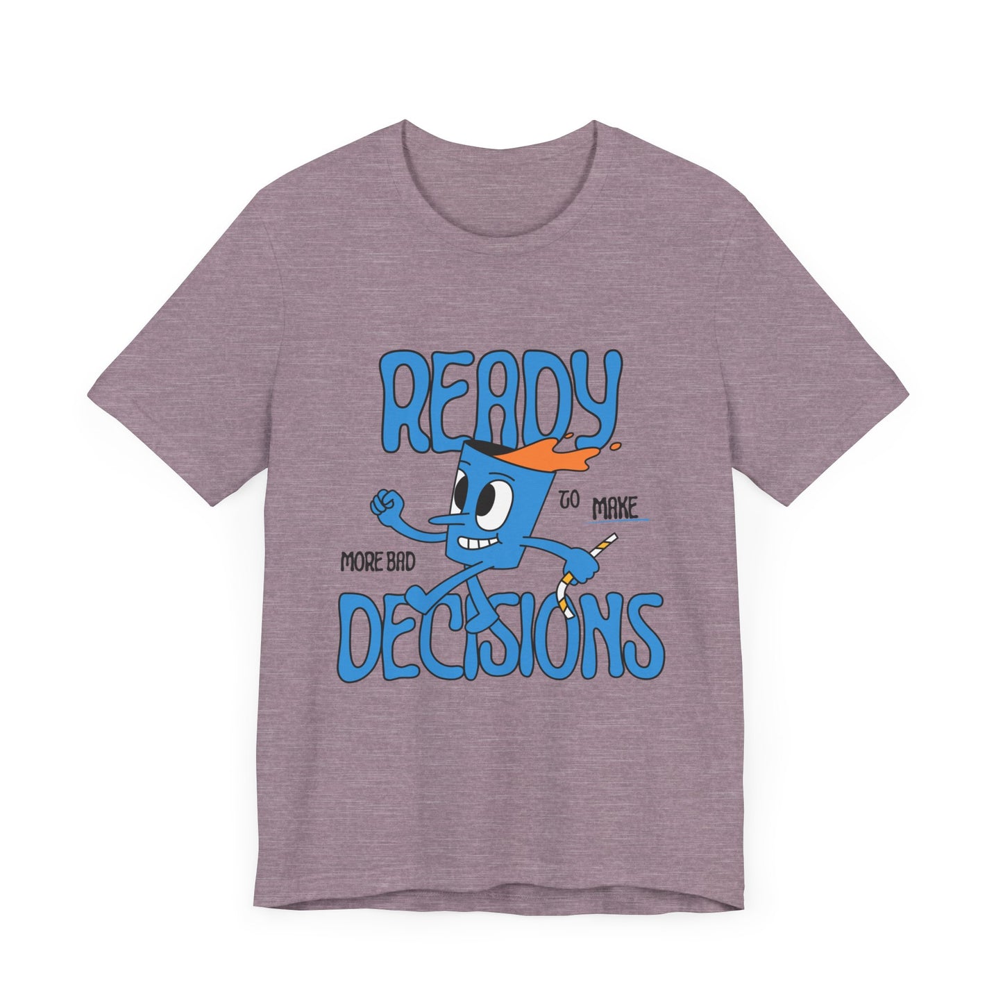 Funny Bad Decisions Unisex Tee